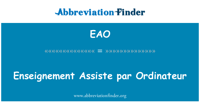 EAO: Enseignement assisté Par Ordinateur