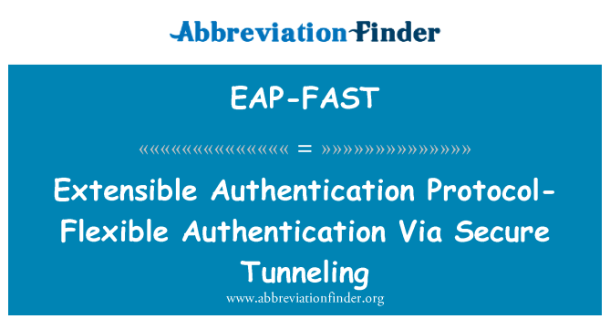 EAP-FAST: مصادقة مرنة بروتوكول المصادقة القابل للإلحاق عبر نفق أمن