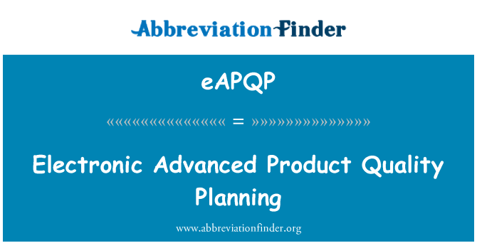 eAPQP: Electrónica avanzada producto planificación de la calidad