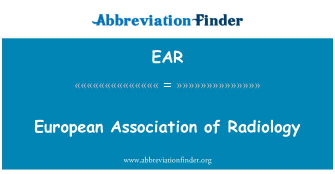 EAR: Associazione europea di radiologia