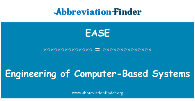 EASE: Engineering of Computer-Based Systems