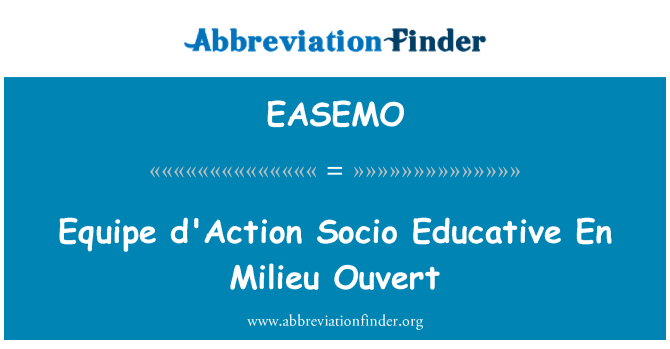 EASEMO: Equipe d'akciji socialno učna En Milieu Ouvert