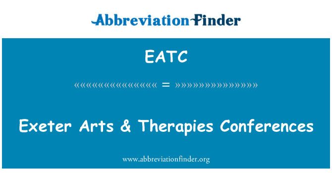 EATC: Exeter Arts & Therapien Konferenzen