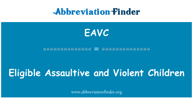 EAVC: واجد شرایط Assaultive و خشونت کودکان
