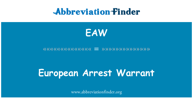 EAW: Europejski nakaz aresztowania