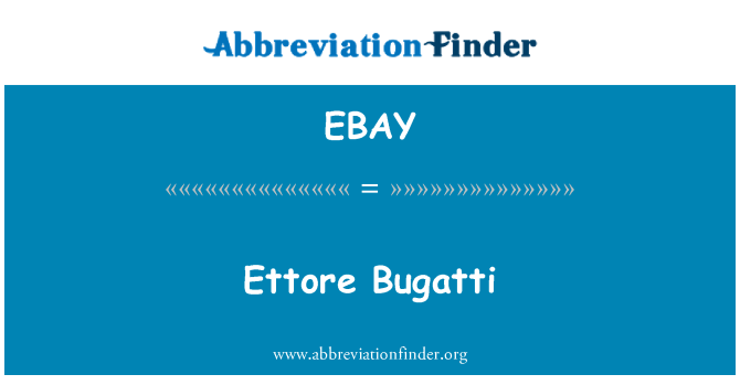 EBAY: Ettore Bugatti