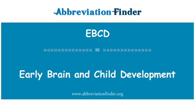 EBCD: המוח מוקדמת והתפתחות הילד