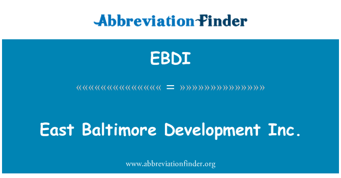 EBDI: East Baltimore devlòpman Inc