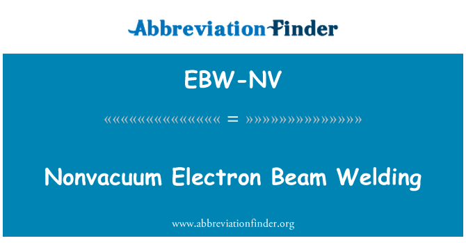 EBW-NV: Nonvacuum Electron trawst weldio
