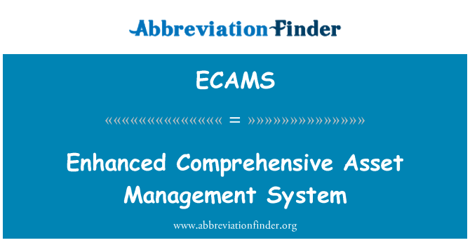 ECAMS: Enhanced Comprehensive Asset Management System