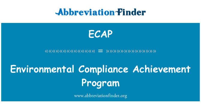 ECAP: Environmental Compliance Achievement Program