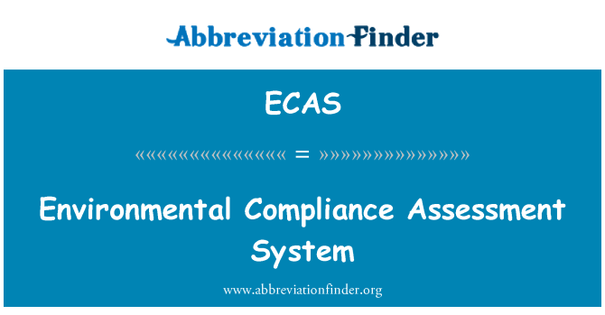 ECAS: Environmental Compliance Assessment System