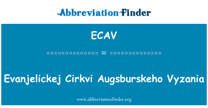 ECAV: Evanjelickej Cirkvi Augsburskeho Vyzania