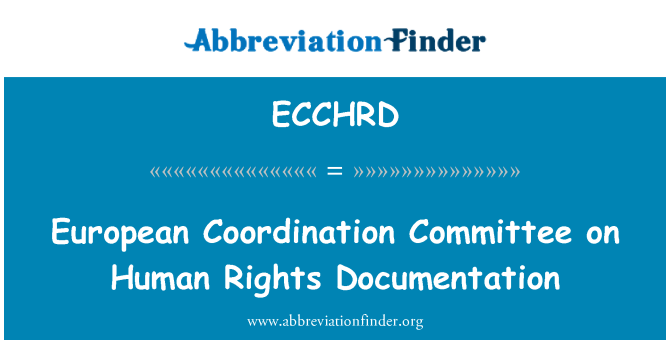 ECCHRD: Kumitat ta ' koordinazzjoni Ewropea fuq id-dokumentazzjoni tad-drittijiet umani