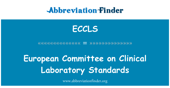 ECCLS: Europese Commissie klinisch laboratorium normen