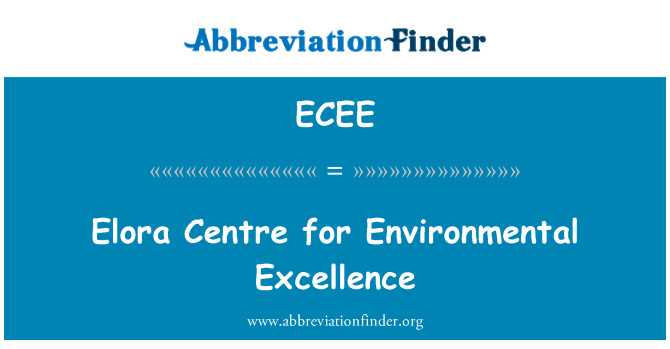 ECEE: Elora Centre for Environmental Excellence