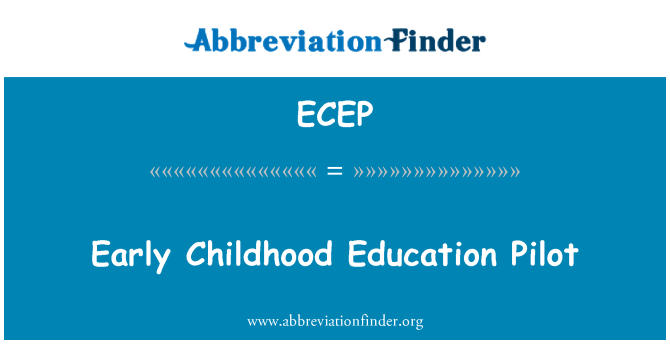 ECEP: Early Childhood Education Pilot