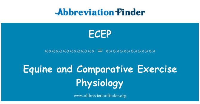 ECEP: Equine and Comparative Exercise Physiology