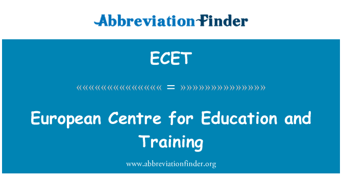 ECET: 教育と訓練のための欧州センター