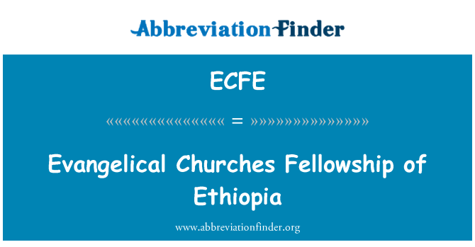 ECFE: Evangelical Churches Fellowship of Ethiopia