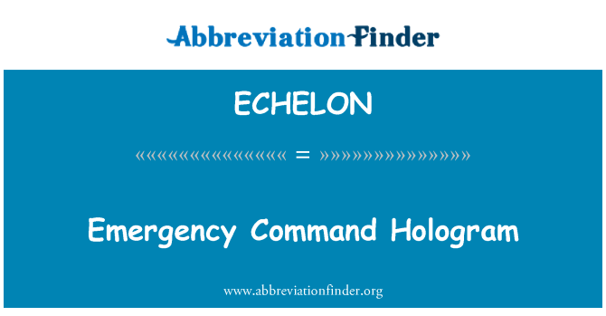 ECHELON: 긴급 명령 홀로그램