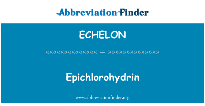 ECHELON: Epichlorohydrin