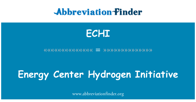 ECHI: Energy Center Hydrogen Initiative