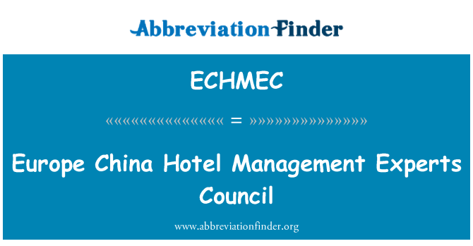 ECHMEC: Europe China Hotel Management Experts Council