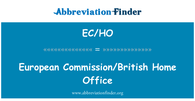 EC/HO: Europäische Kommission/British Home Office