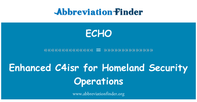 ECHO: Nâng cao C4isr cho hoạt động an ninh nội địa