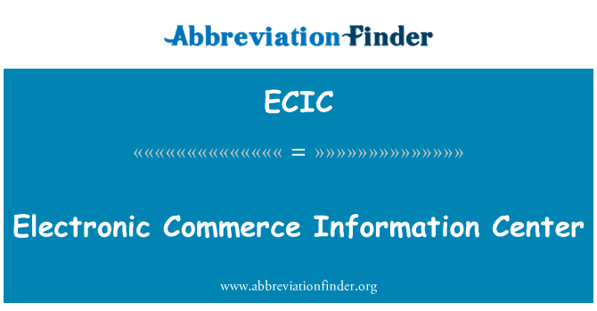 ECIC: Electronic Commerce Information Center