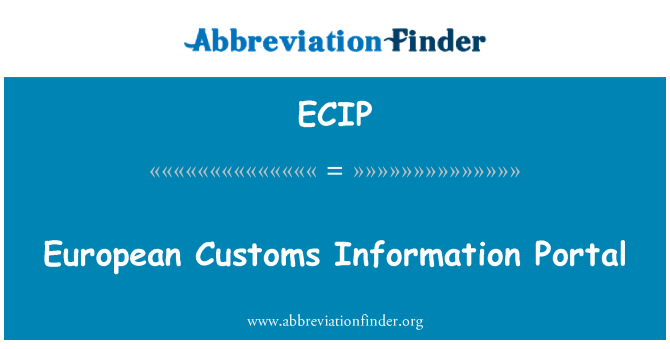 ECIP: European Customs Information Portal