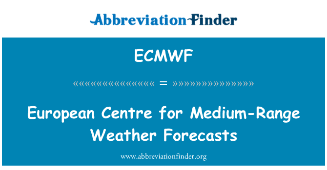 ECMWF: Châu Âu Trung tâm dự báo thời tiết tầm trung