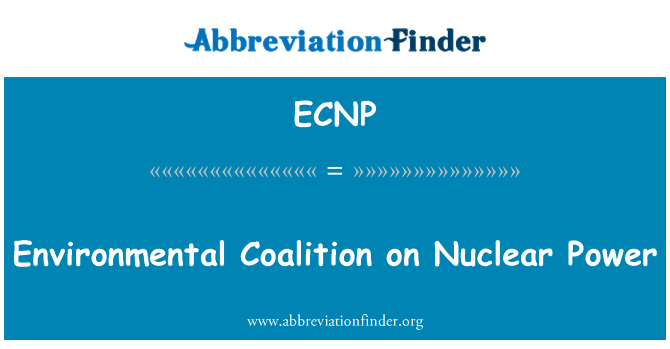 ECNP: Anviwònman kowalisyon sou fòs nikleyè