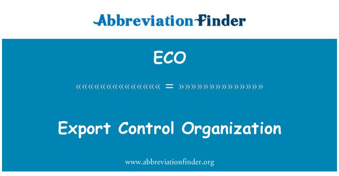 ECO: Sefydliad rheoli allforio