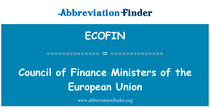 ECOFIN: 欧州連合の財務大臣の評議会