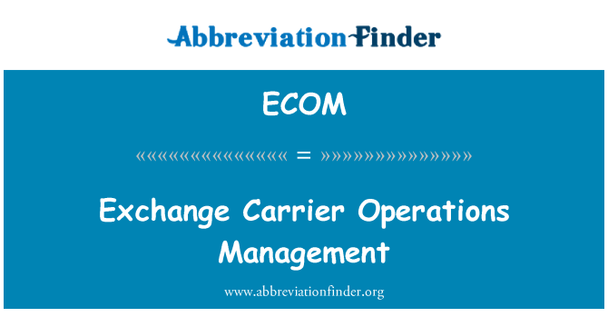 ECOM: Exchange'i vedaja Operations Management