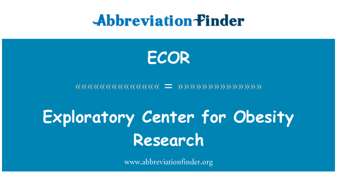 ECOR: Exploratory Center for Obesity Research