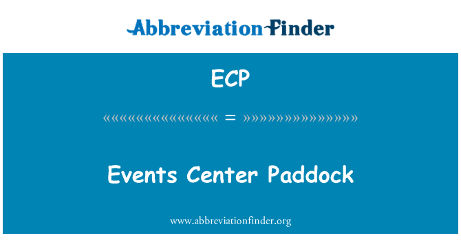 ECP: Begivenheder Center Paddock