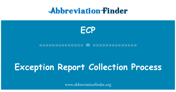 ECP: Broses casglu adroddiad eithriad