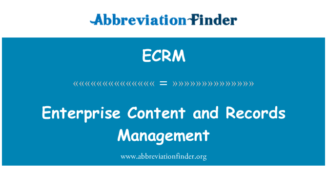 ECRM: Unternehmensinhalte und Records Management