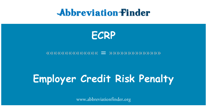 ECRP: Pena de riesgo de crédito de empleador