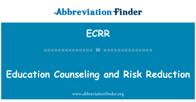 ECRR: Education Counseling and Risk Reduction