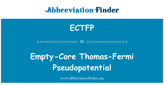 ECTFP: Порожній Core Thomas фермі Pseudopotential