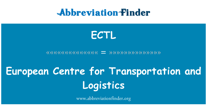 ECTL: Europäisches Zentrum für Transport und Logistik