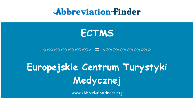 ECTMS: Europejskie Centrum следующих Medycznej