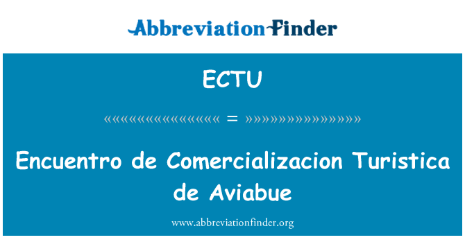 ECTU: ・ エンクエントロ デ Comercializacion トゥリスティカ ・ デ ・ Aviabue