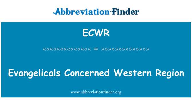 ECWR: 福音派人士關注西部地區