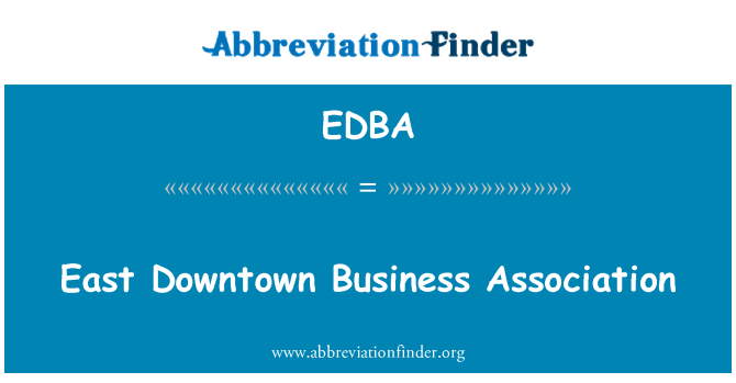 EDBA: East Downtown Business Association