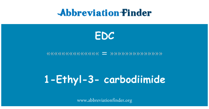 EDC: 1-ethyl-3-carbodiimide
